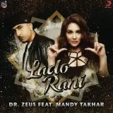 Lado Rani Ft Dr. Zeus