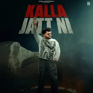 Kalla Jatt Ni