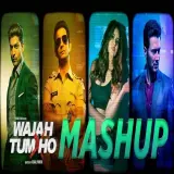 Wajah Tum Ho Mashup
