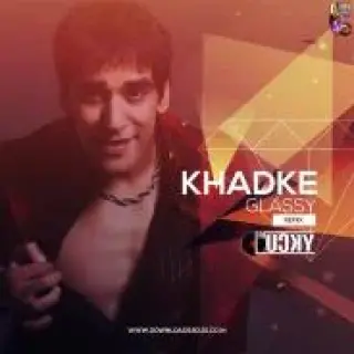 Khadke Glassi (Remix)