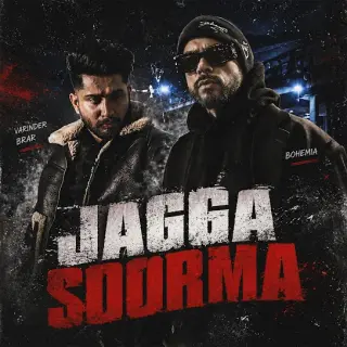 Jagga Soorma Ft. Bohemia