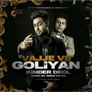 Vajje Vs Goliyan Ft. Aman Hayer