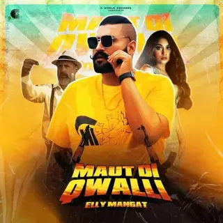 Maut Di Qwalli Ft. Harj Nagra