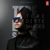 Tere Ditte Shades Ft. Mista Baaz