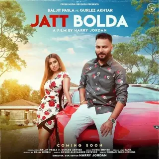 Jatt Bolda Ft. Gurlej Akhtar
