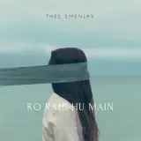 Ro Rahi Hu Main