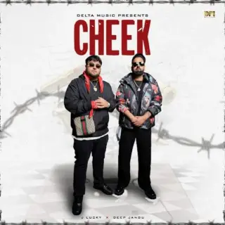 Cheek Ft. Deep Jandu