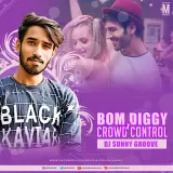 Bom Diggy vs Crowd Control Mashup