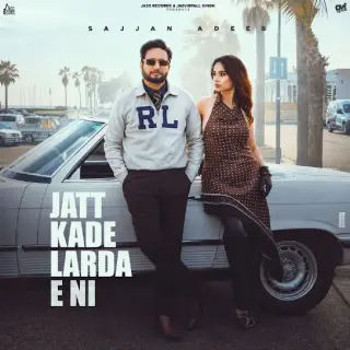 Jatt Kade Larda E Ni