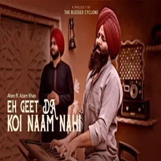 Eh Geet Da Naam Koi Nahi