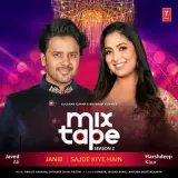 Janib-Sajde Kiye Hain (T-Series Mixtape Season 2)