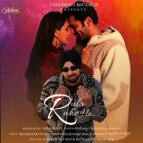 Rula Rahe Ho