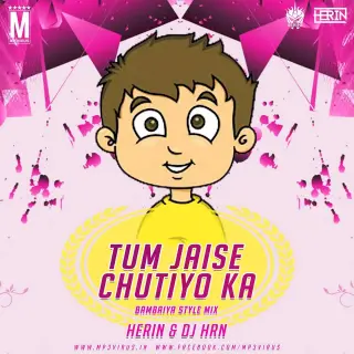 Tum Jaise Chutiyo Ka Sahara Hai Doston (Bambaiya Style Mix)