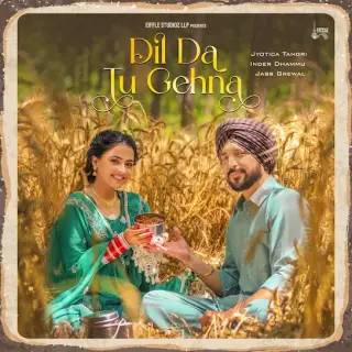 Dil Da Tu Gehna (Tutt Paini English Ne)