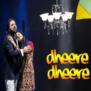 Dheere Dheere