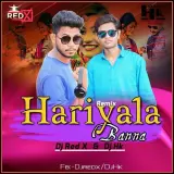 Hariyala Banna (Red Remix)