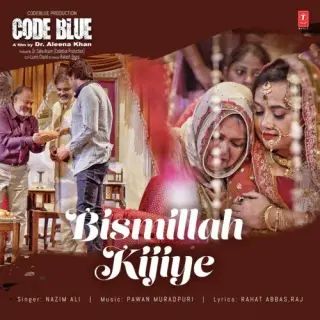 Bismillah Kijiye (Code Blue)