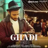 Ghadi Vekh