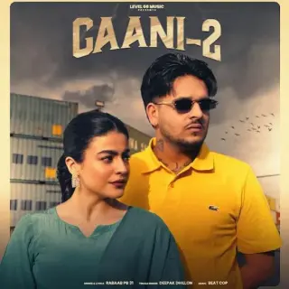 GAANI 2 Ft. Deepak Dhillon
