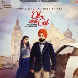 Dil Wali Gall Ft Deep Shikha