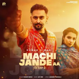 Machi Jande Aa