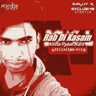 Rab Di Kasam Kinna Pyaar Kara Ft.Falak Shabir - Reggaeton Mix