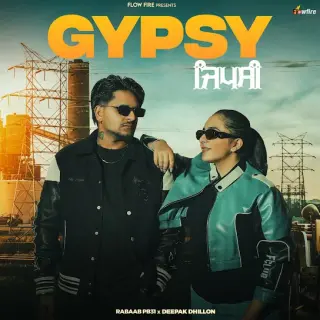 Gypsy Ft. Deepak Dhillon
