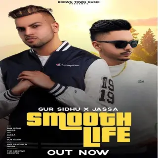 Smooth Life Ft. Jassa
