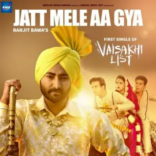 Jatt Mele Aa Gya (Vaisakhi List)
