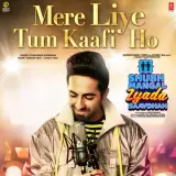 Mere Liye Tum Kaafi Ho (Shubh Mangal Zyada Saavdhan)