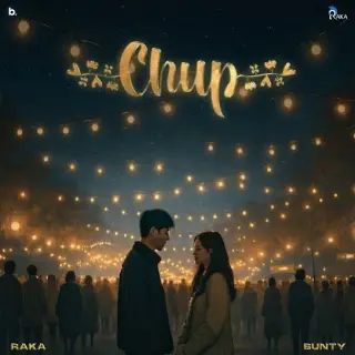 Chup Ft. Bunty