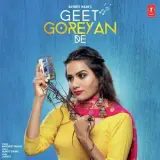 Geet Goreyan De
