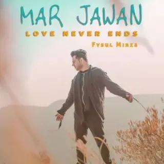 Mar Jawan - Love Never Ends