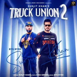 Truck Union 2 Ft. Byg Byrd