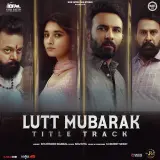 Lutt Mubarak - Title Track