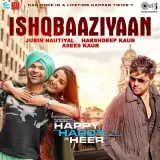 Ishqbaaziyaan (Happy Hardy And Heer)