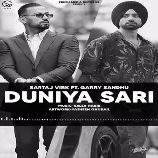 Duniya Sari Ft. Garry Sandhu