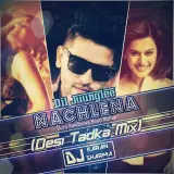 Nachle Na (Desi Tadka Mix)