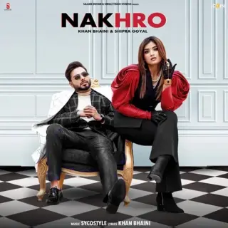 Nakhro Ft. Shipra Goyal