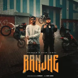 Ranjhe Ft. Deep Jandu