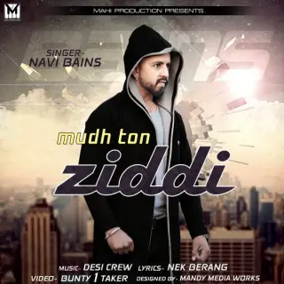 Mudh Ton Ziddi