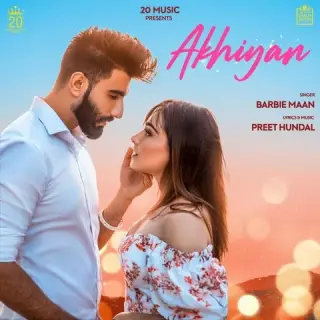 Akhiyan Ft. Preet Hundal