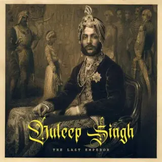 Duleep Singh The Last Emperor