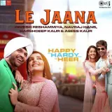 Le Jaana (Happy Hardy And Heer)
