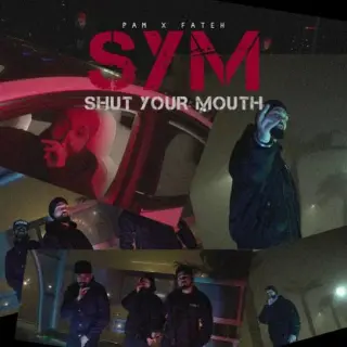 Shut Your Mouth Ft. Fateh