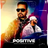 Positive Ft. Harj Nagra