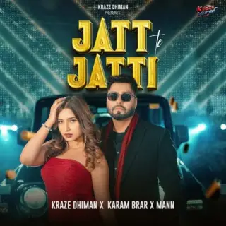 Jatt Te Jatti Ft.  Karam Brar