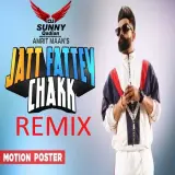 Jatt Fattey Chakk Remix Ft. Amrit Maan