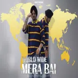 WorldWide Mera Bai - Tribute To Sidhu Moose Wala