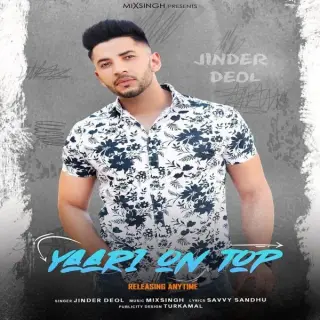 Yaari on Top Ft. MixSingh
